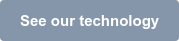 See our technology